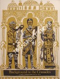 Background to the Crusades by HAGUE, Rene & MATHEW, Rev. Gervase